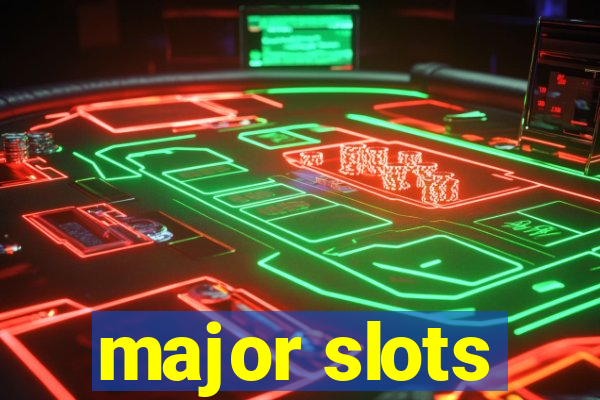 major slots