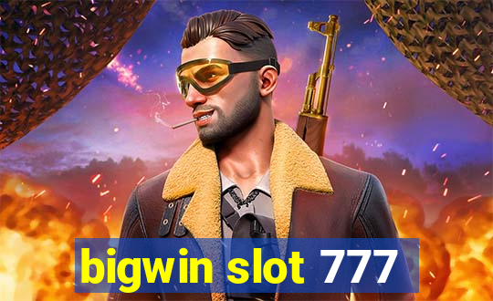 bigwin slot 777