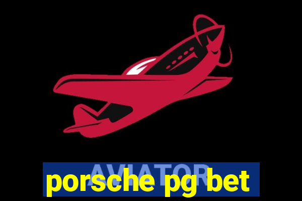 porsche pg bet