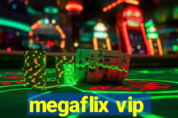 megaflix vip