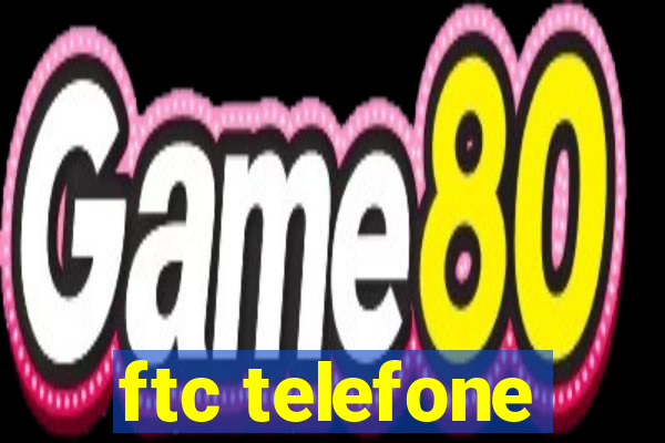 ftc telefone