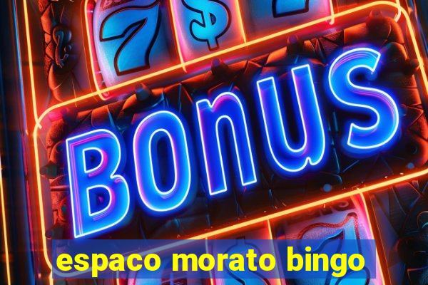 espaco morato bingo