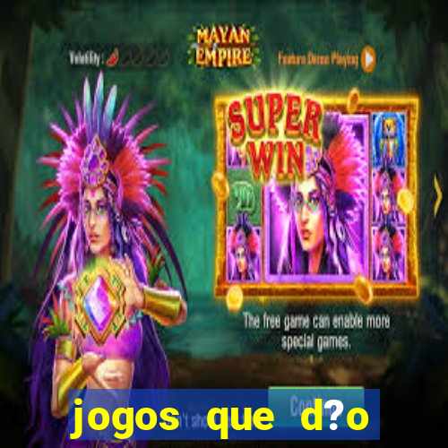 jogos que d?o dinheiro de verdade sem depósito