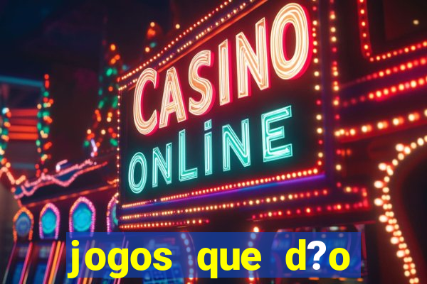 jogos que d?o dinheiro de verdade sem depósito