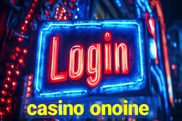 casino onoine