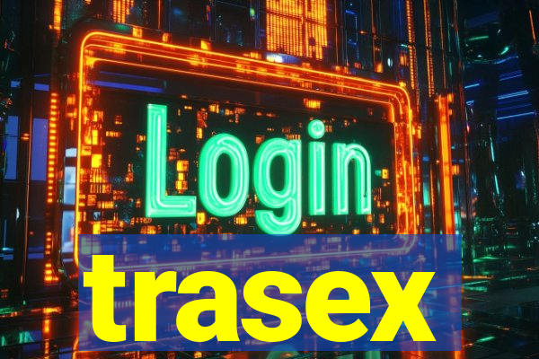 trasex