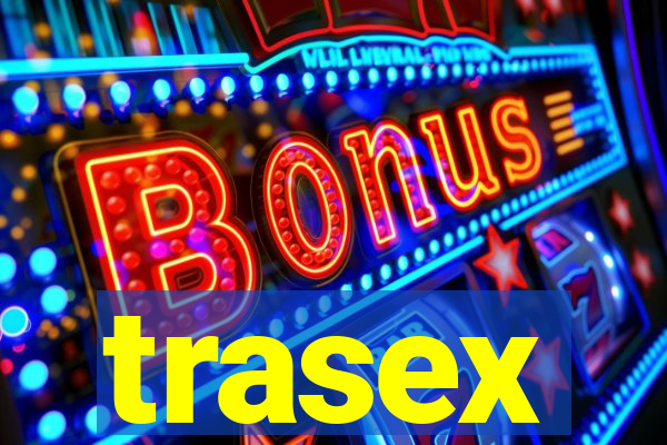 trasex