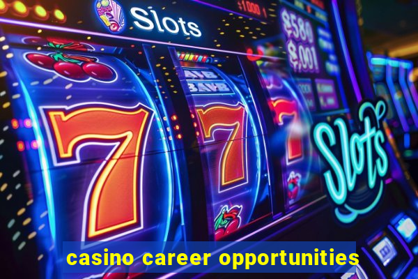 casino career opportunities