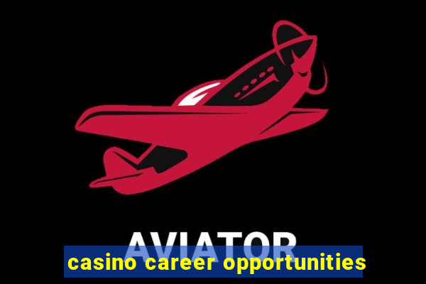 casino career opportunities