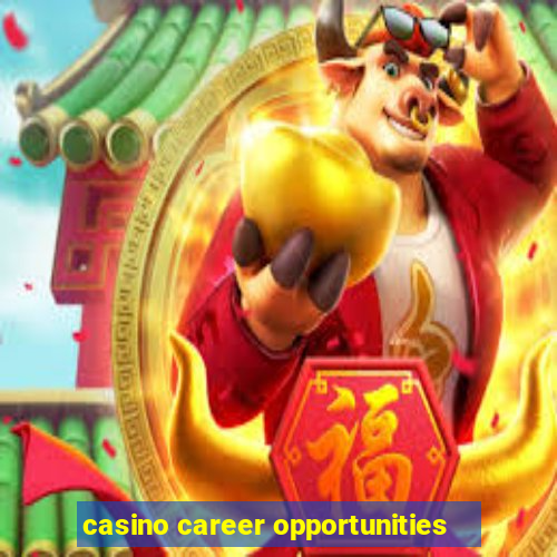 casino career opportunities