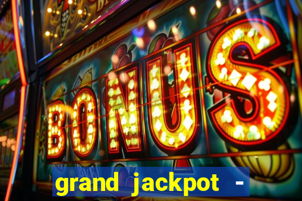 grand jackpot - casino slots