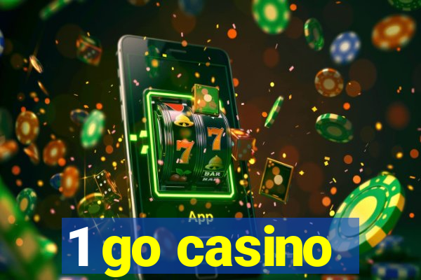 1 go casino