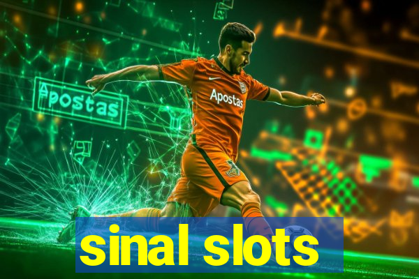 sinal slots