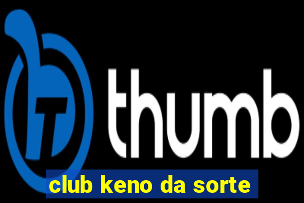 club keno da sorte