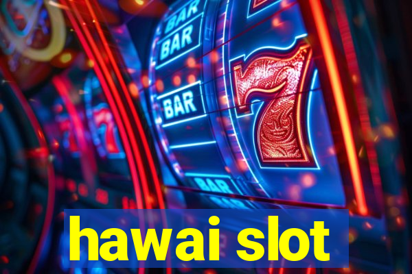 hawai slot