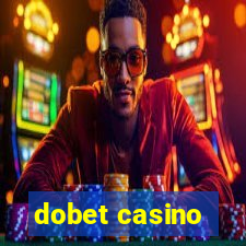 dobet casino