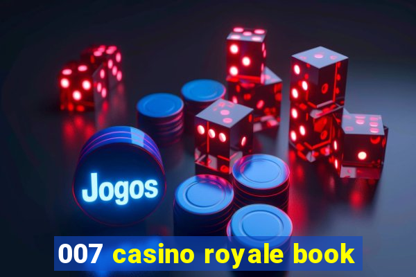 007 casino royale book