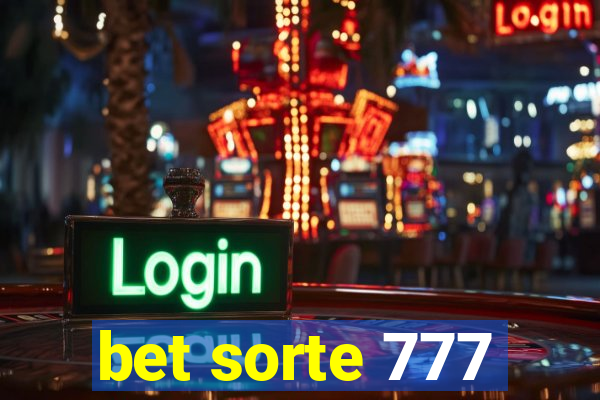 bet sorte 777