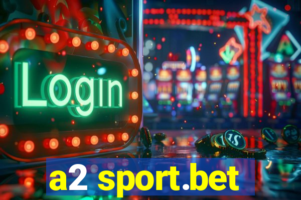 a2 sport.bet