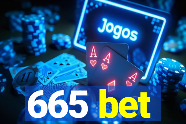 665 bet