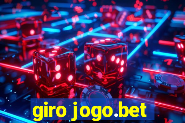 giro jogo.bet