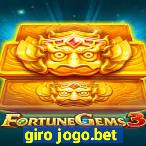 giro jogo.bet