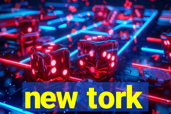 new tork