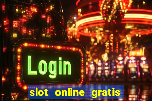 slot online gratis senza scaricare