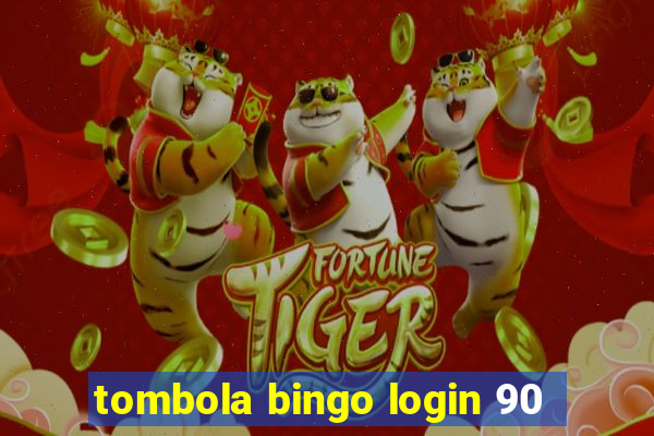 tombola bingo login 90