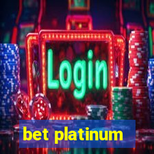 bet platinum