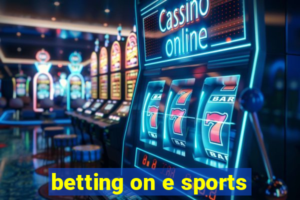 betting on e sports