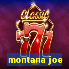 montana joe