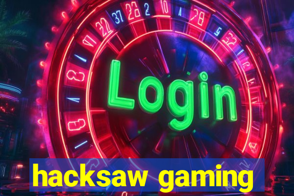 hacksaw gaming