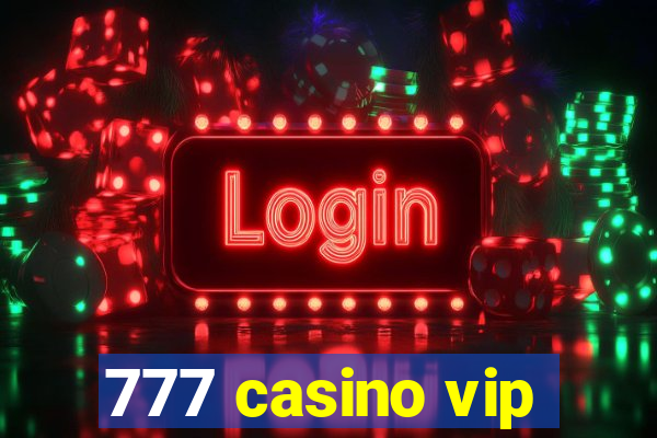 777 casino vip