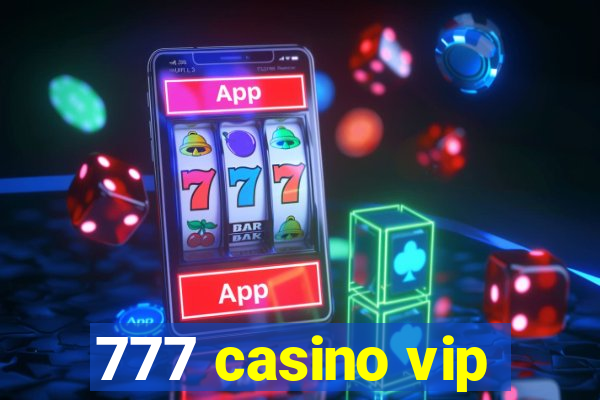 777 casino vip