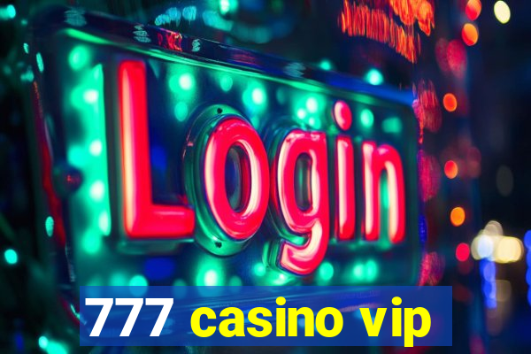 777 casino vip