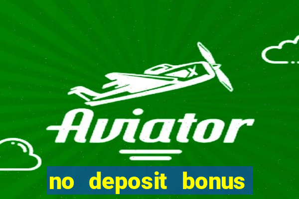 no deposit bonus codes casino