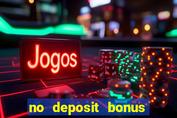 no deposit bonus codes casino