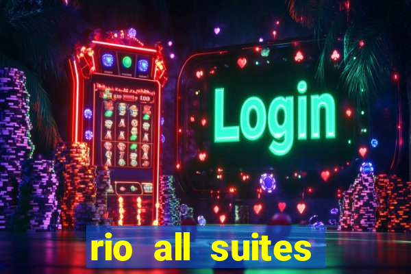 rio all suites hotel casino