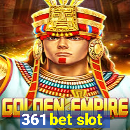 361 bet slot