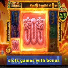 slots games with bonus