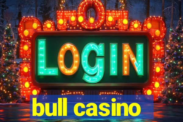 bull casino