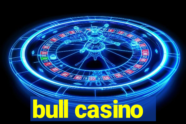 bull casino