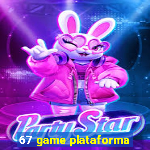 67 game plataforma