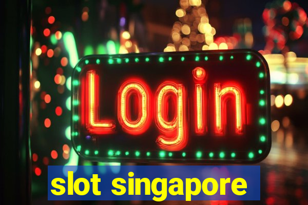 slot singapore