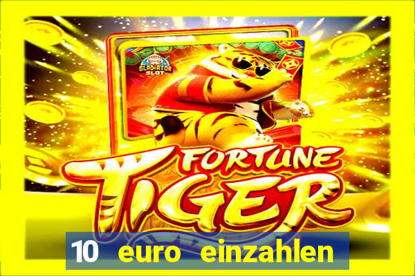 10 euro einzahlen casino bonus