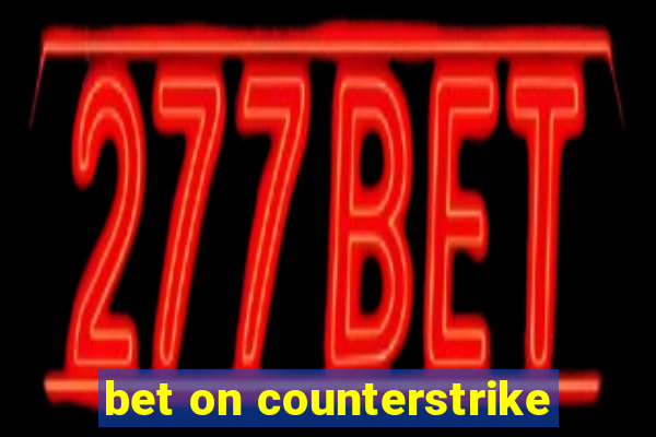 bet on counterstrike