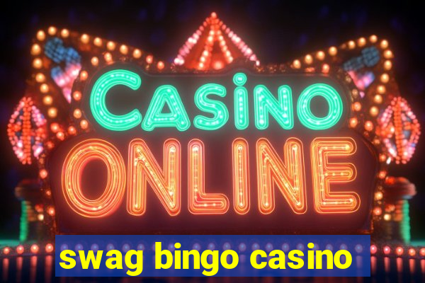 swag bingo casino