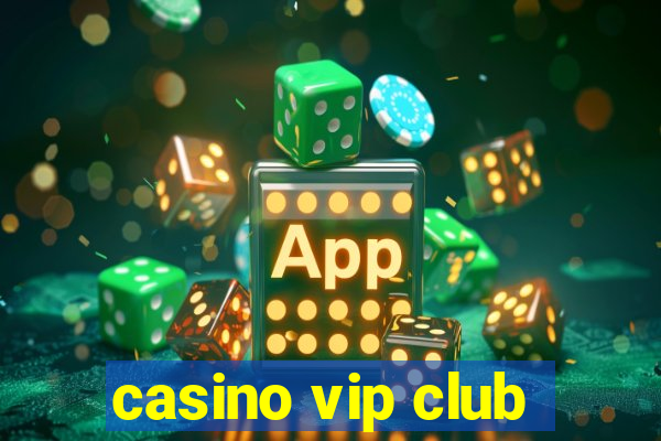 casino vip club