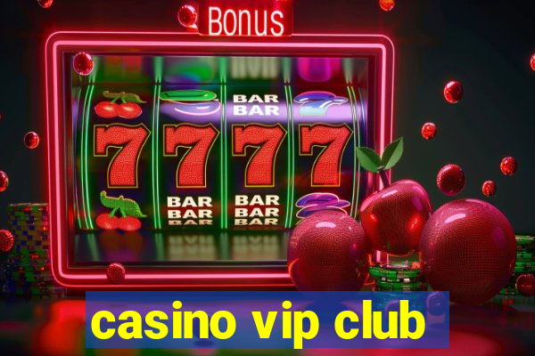 casino vip club